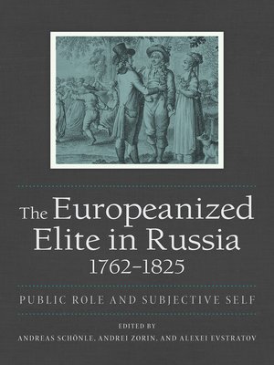 cover image of The Europeanized Elite in Russia, 1762–1825